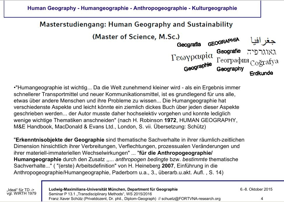 Seminar Masterstudiengang Human Geography and Sustainability LMU München WS 2015 Diplom-Geograph Privatdozent Dr. Franz Xaver Schütz